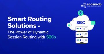 Smart Routing Solutions - The Power of Dynamic Session Routing with SBCs